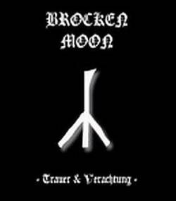Brocken Moon : Trauer & Verachtung